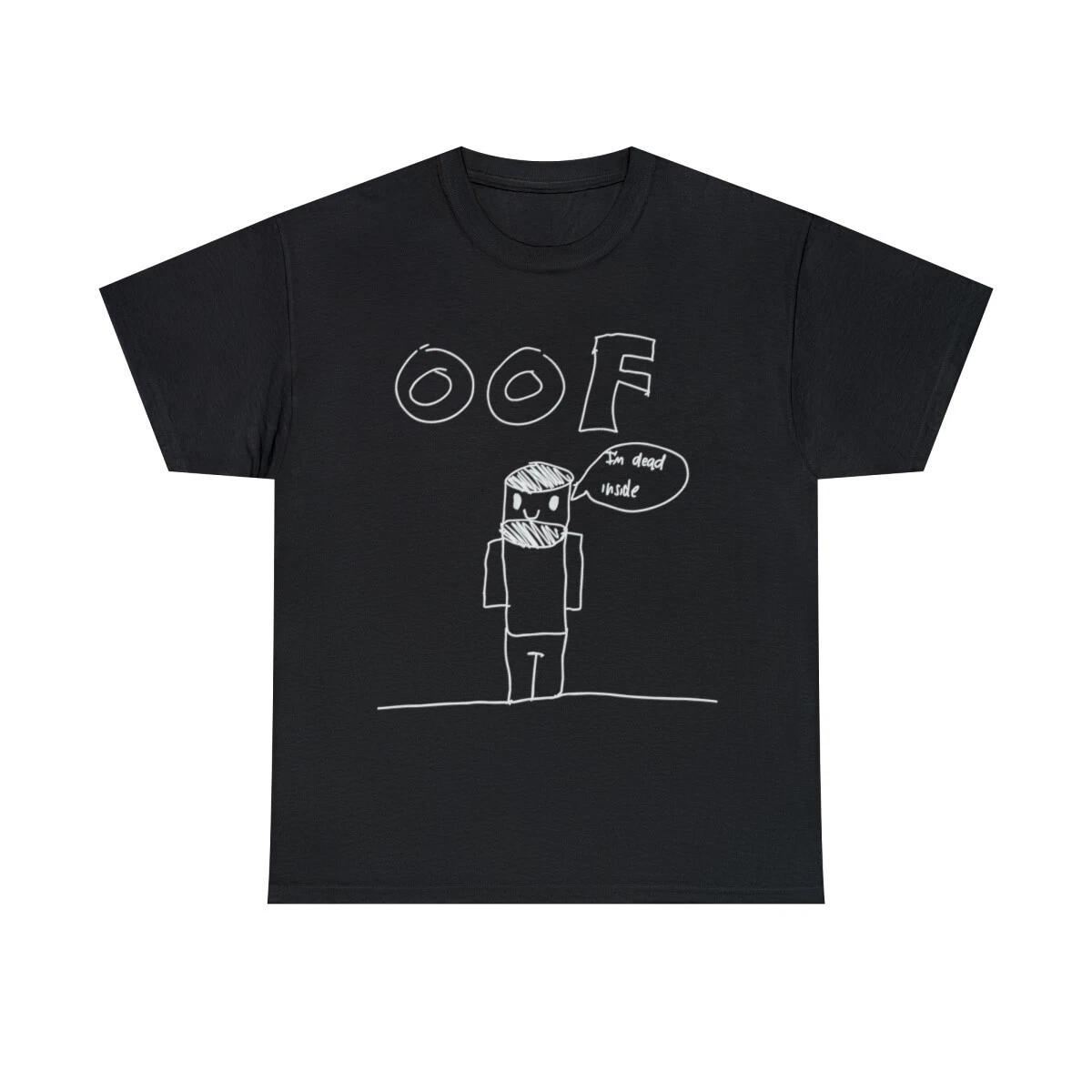 Oof I m Dead Inside Meme Graphic Tee Shirt, S-5XL S