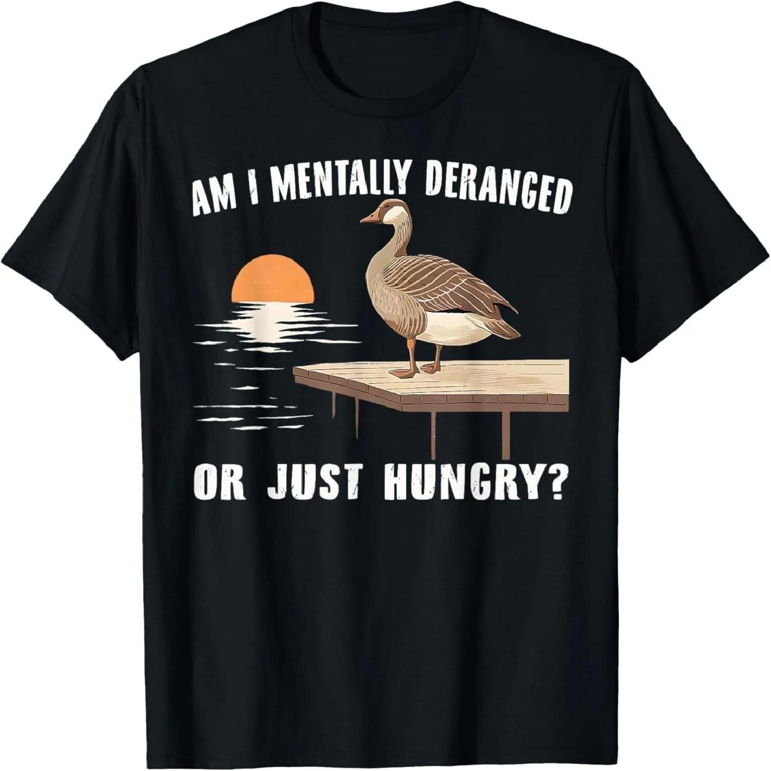 

Am I Mentally Deranged Or Just Hungry Funny Meme Silly Goose T-Shirt XXXXXL різнокольоровий