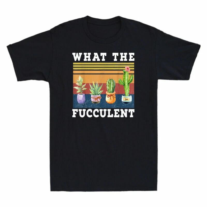 Retro Succulent What The Fucculent Cactus Gardening Vintage Men s T-Shirt White XS
