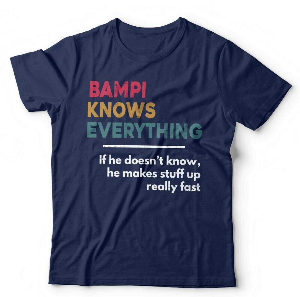 Bampi Tshirt Knows Everything Unisex Fathers Day Grandfather Grampa Gift S