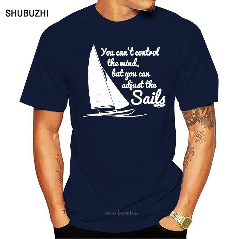 Cant Control The Wind Can Adjust The Sails TSHIRT Yacht Sailing birthday funny S
