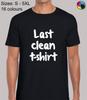 Last Clean T Shirt Funny Novelty Humour Regular Fit T-Shirt Top TShirt Tee - Men