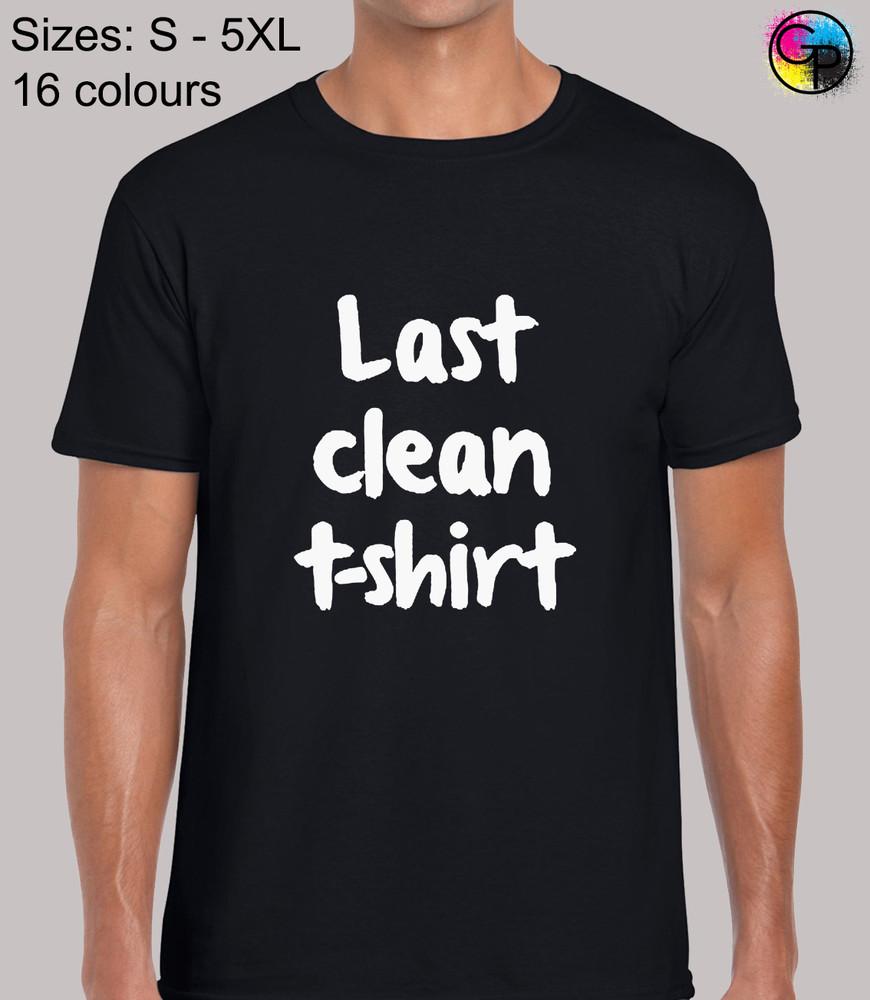 Last Clean T Shirt Funny Novelty Humour Regular Fit T-Shirt Top TShirt Tee - Men