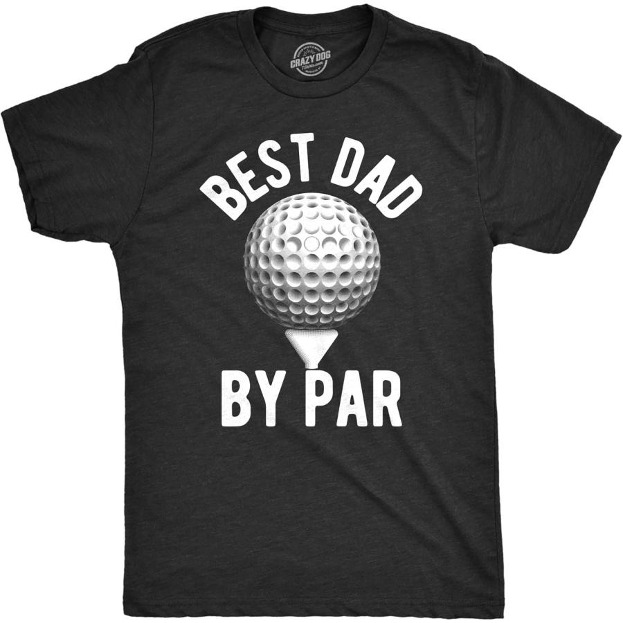 Funny Mens Golfing T Shirts Best Dad by Par and Other Graphic Golf Tees for Dads S