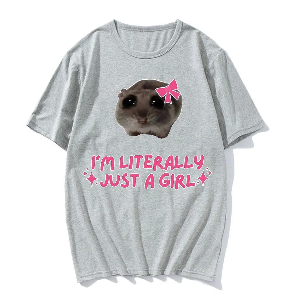 Im Literally Just A Girl Hamster Funny Meme Tshirt Y2k Women Clothing Cute Casual Harajuku Classic Tops Fashion Kawaii Tee Top