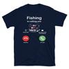 Fishing Is Calling You Fishing Fish Nature Outdoors T-Shirt