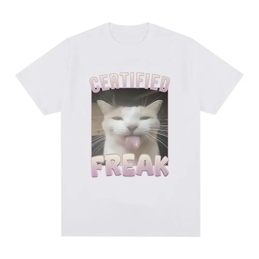Certified Freak Cat Funny Meme T Shirt Men Women Fashion Vintage Short Sleeve T-shirts Casual Cotton Harajuku Oversized T Shirts