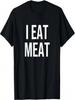 I Eat Meat T-Shirt