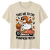 Take Me To The Pumpkin TShirt Fall Autumn Seasonal Fall And Her