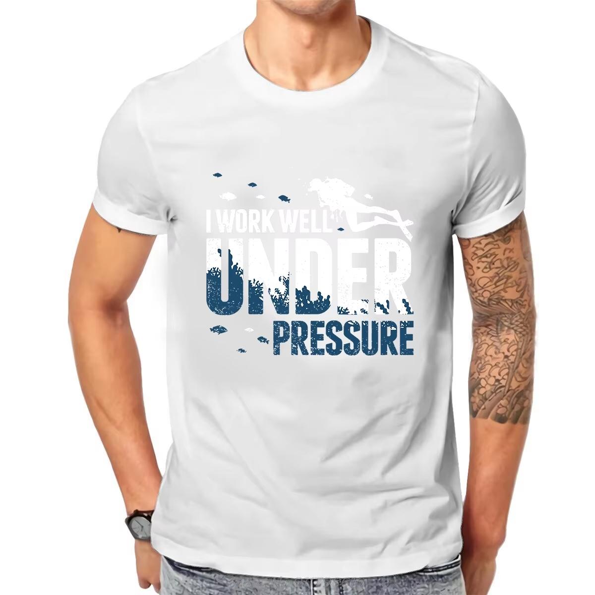 Diver I Work Well Under Pressure Hipster TShirt Dive Scuba Diving Male Tees Cotton Streetwear T Shirt Oversized Tshirt L