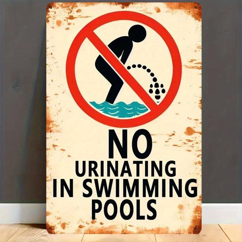 

Vintage Metal No Urinating in Swimming Pools Sign WaterproofDustproof for Poolside Beach House and Outdoor Wall 20x30cm（7.8x11.8inch）