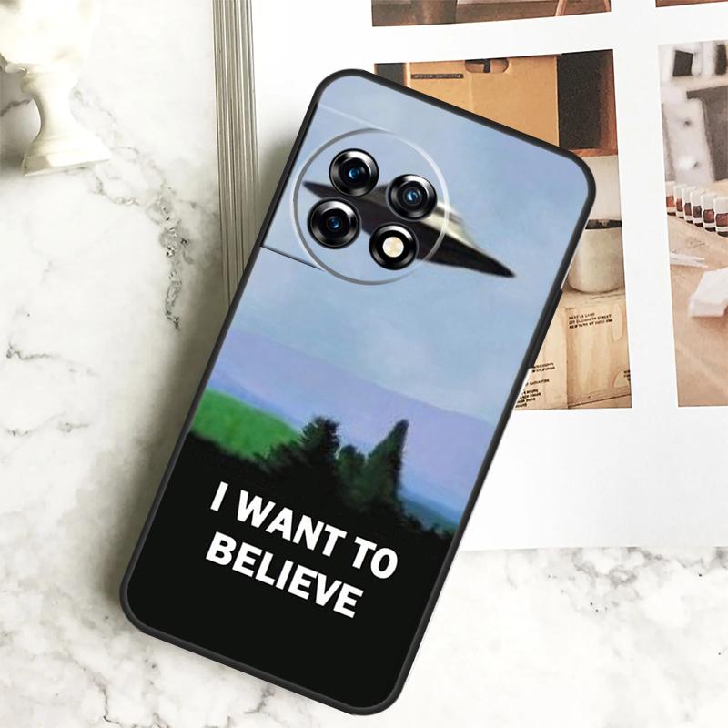 I Want To Believe Case For OnePlus 12 12R 11 9 10 Pro 10R 9R 8T 10T Nord CE 2 3 Lite 2T CE4 N10 N20 N30 Cover