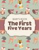 Kniha Baby's Book The First Five Years : Memory Keeper First Time Parent As You Grow Baby Shower Gift