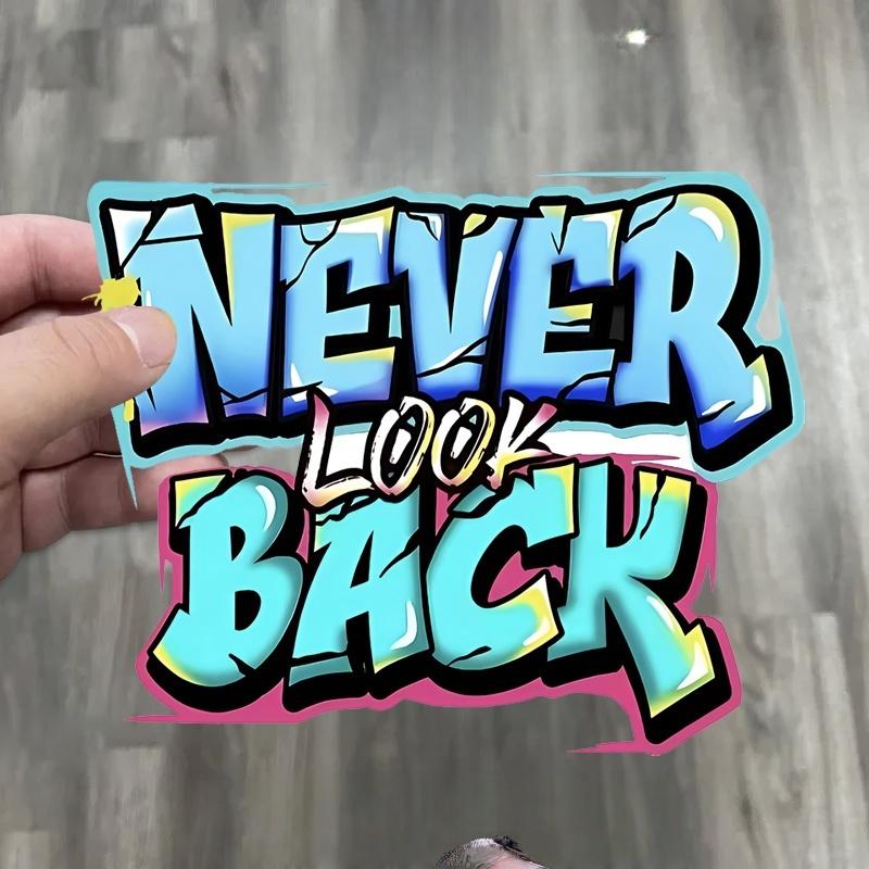 1Pc Never Look Back Graffiti Quote Stickers, Waterproof Vinyl Decals for Car Motorcycle Helmet Laptop Bike Decor