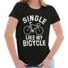Single Like My Bicycle Funny Bike Sayings Womens Top Junior Graphic Tee