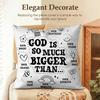 God Is So Much Bigger Than Cushion Cover Natural Linen Organic Fabric DoubleSided Printing Sofa Home Decor Gift Pillow Case