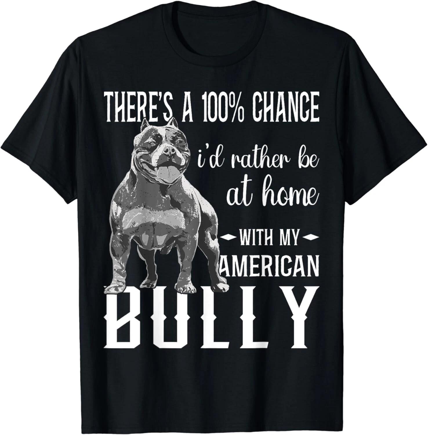 Bully XL Pitbull I Would Rather Be At Home My American Bully Gift Unisex T-Shirt 3XL
