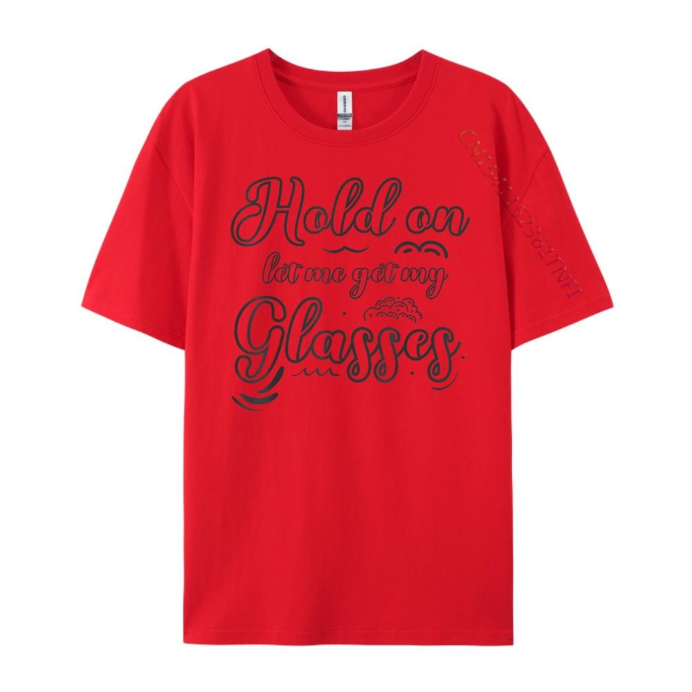 Hold On Let Me Get My Glasses Mens Shirts Graphic Tee Mens Cotton TShirt S