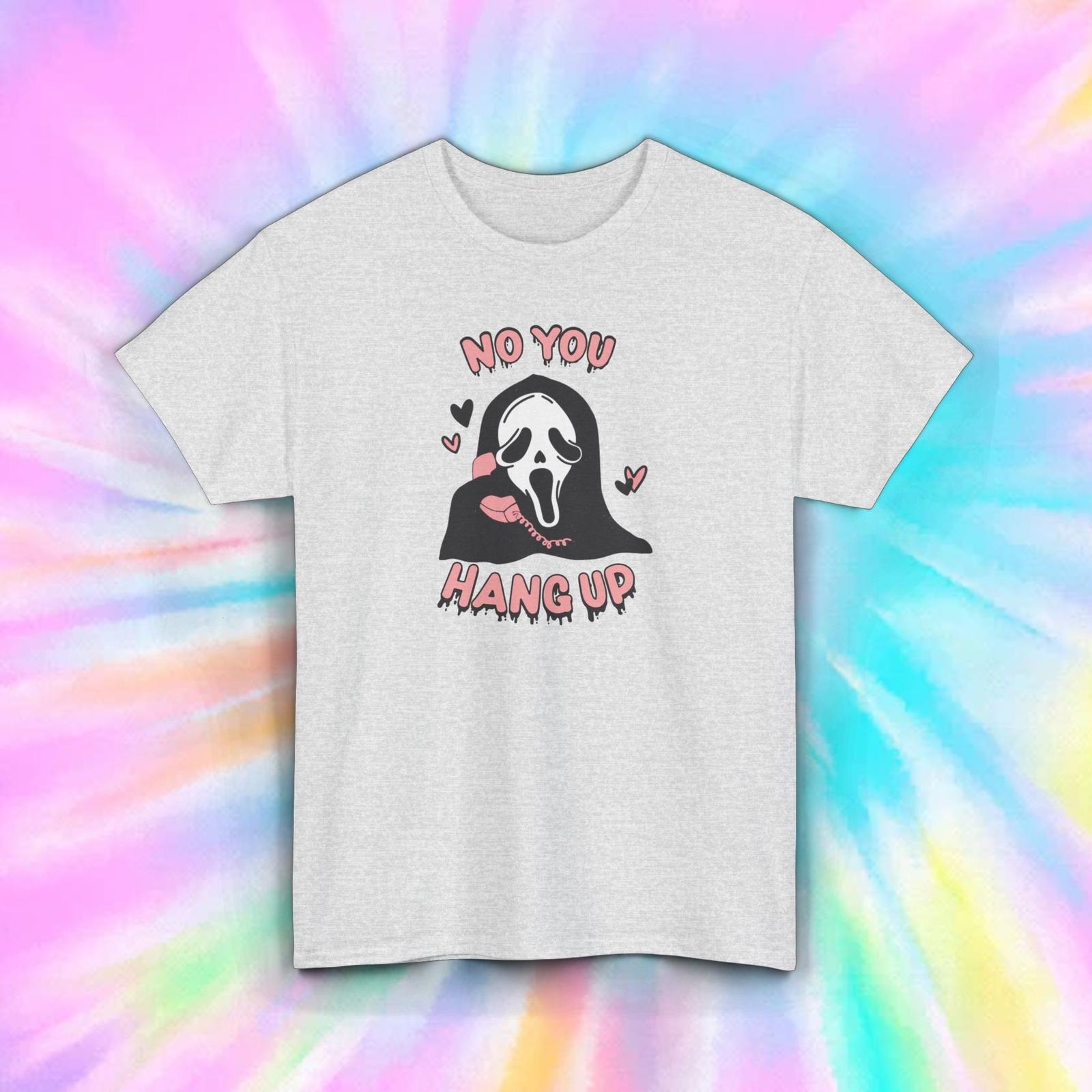 No You Hang Up Funny Horror Movie Graphic T-Shirt Halloween Humor S-5XL M