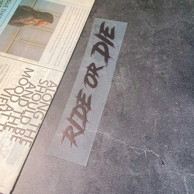 1PC RIDE OR DIE Car Stickers Waterproof  for Auto Window Bumper DIY Motorcycle Helmet Fuel Tank Bicycle Universal Vinly Decals