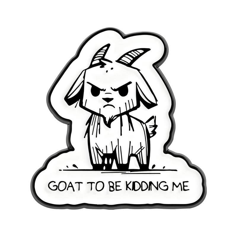 Goat To Be Kidding Me Enamel Pin Funny Animal Pun Alloy Brooch Lapel Badge Fashion Jewelry Accessories Gift for Friends