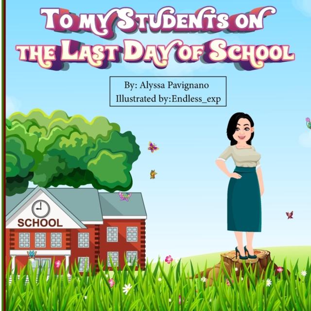 The To My Students On the Last Day of School Book