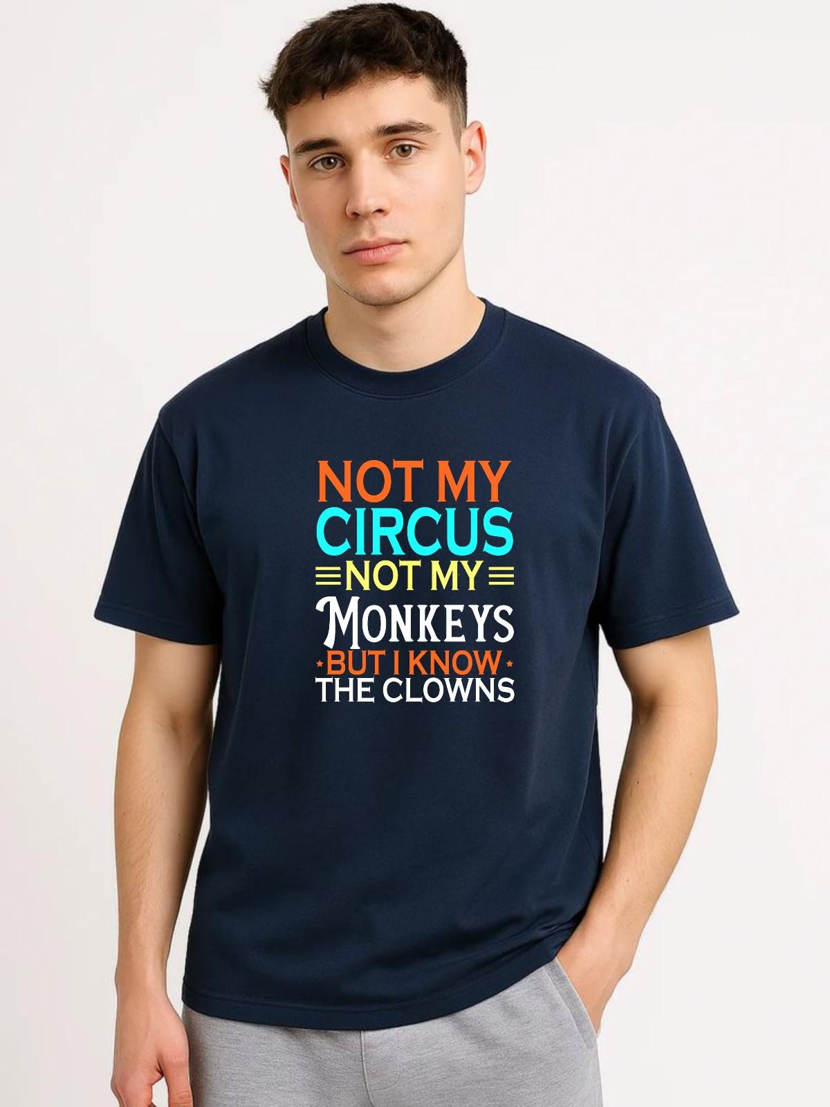 Sarcastic Offensive T-shirt Not My Circus But I Know All Clowns Top New Mens Tee S