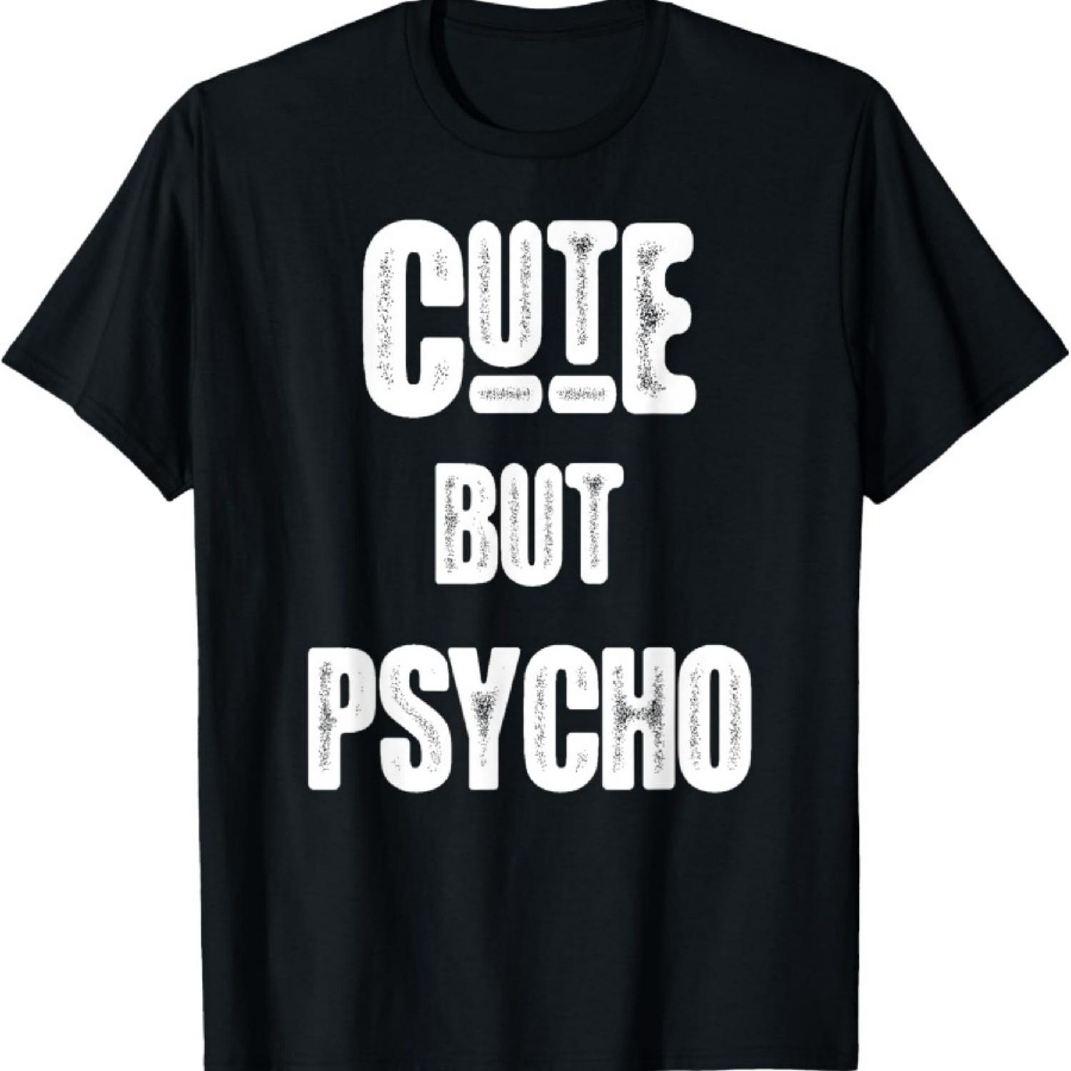

Cute Sweet But Psycho Hilarious Gag Gift Wife Mom Sister Fun T-Shirt XXXXXL чорний