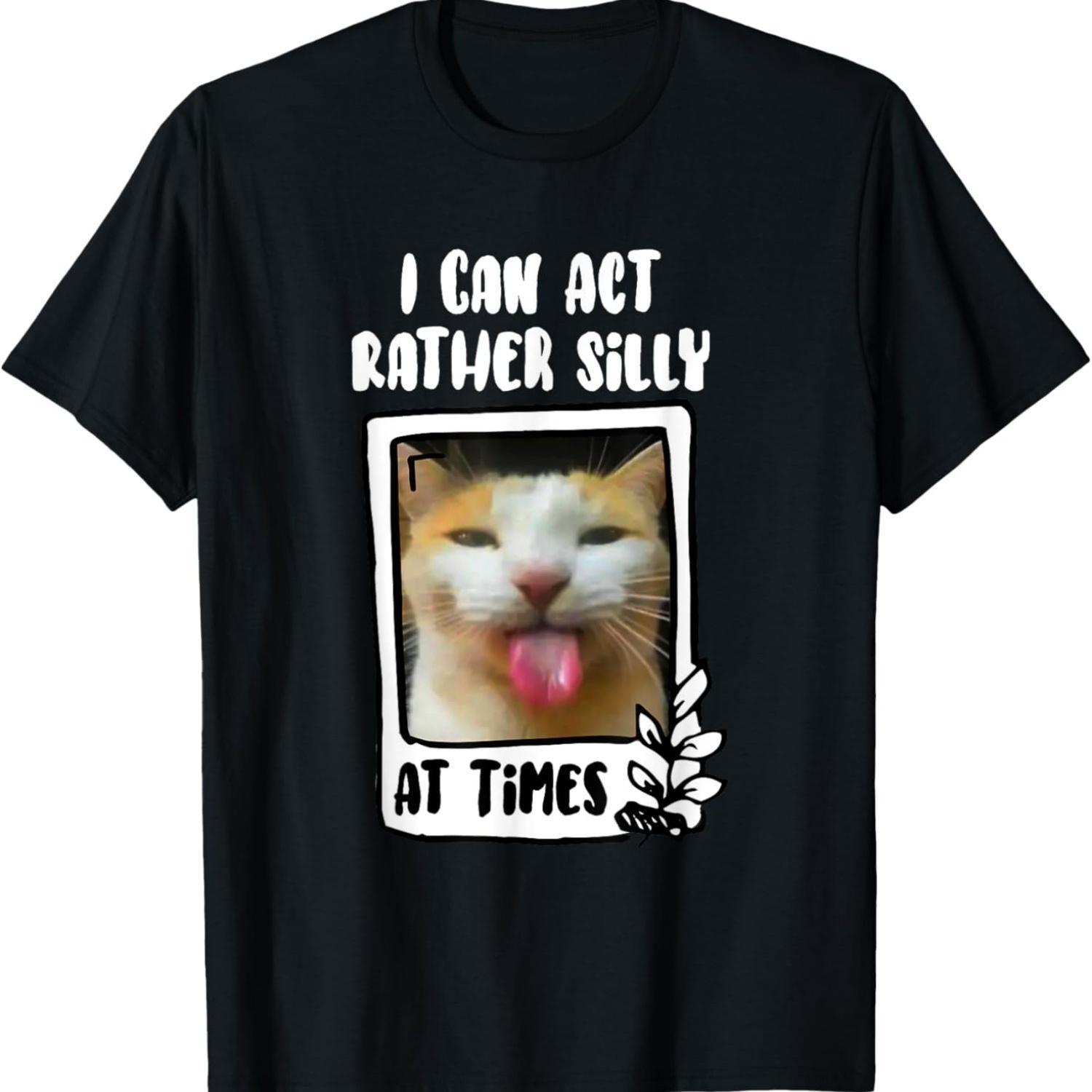 

I Can Act Rather Silly At Times, Funny Cat Meme T-Shirt(1) S чёрный