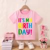 Today Is My Birthday Printed Childrens Roundneck Shortsleeved Tshirts and Casual Tops Girls Kids Clothes Modal Fabric Tees