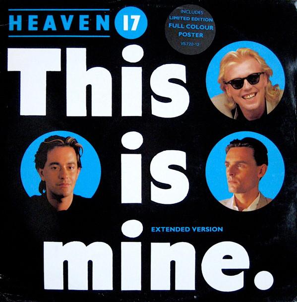 

12inch Record HEAVEN 17 - This Is Mine (Extended Version) VS72212 VIRGIN 1984 UK Dance & Electronica Used