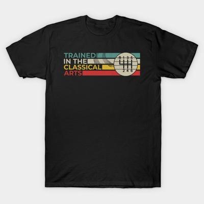 Trained In The Classical Arts Speed Manual Transmission T-Shirt Unisex T-Shirt