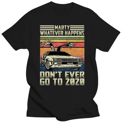 Men's Marty Don't Ever Go To 2022 Tshirt Delorean Time Travel Movie BTTF Clothing Funny Tees Gift T-Shirt