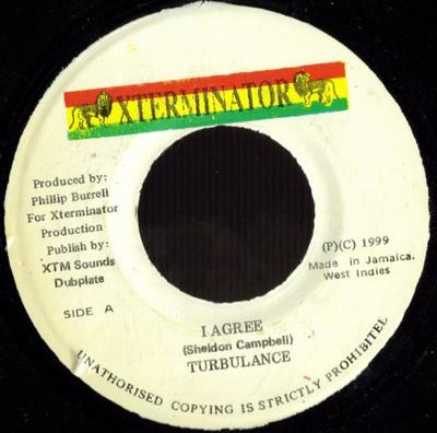 7inch Record TURBULENCE - I Agree NONE XTerminator 1999 Jamaica Reggae, Ska & Dub Used