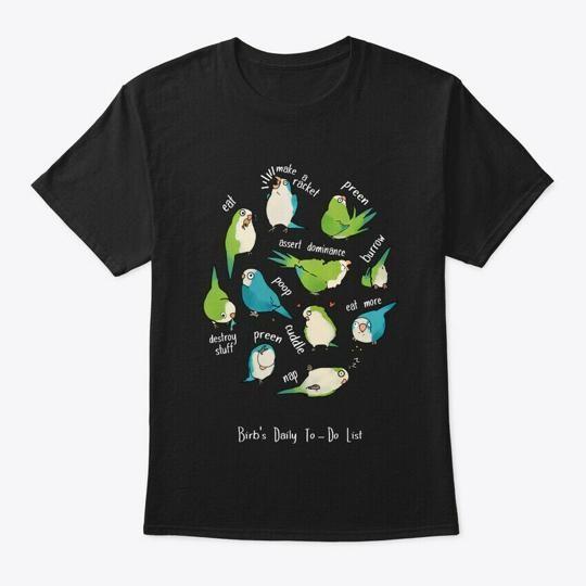 

Bird Daily Task T-Shirt Made in the USA Size S to 5XL 4XL