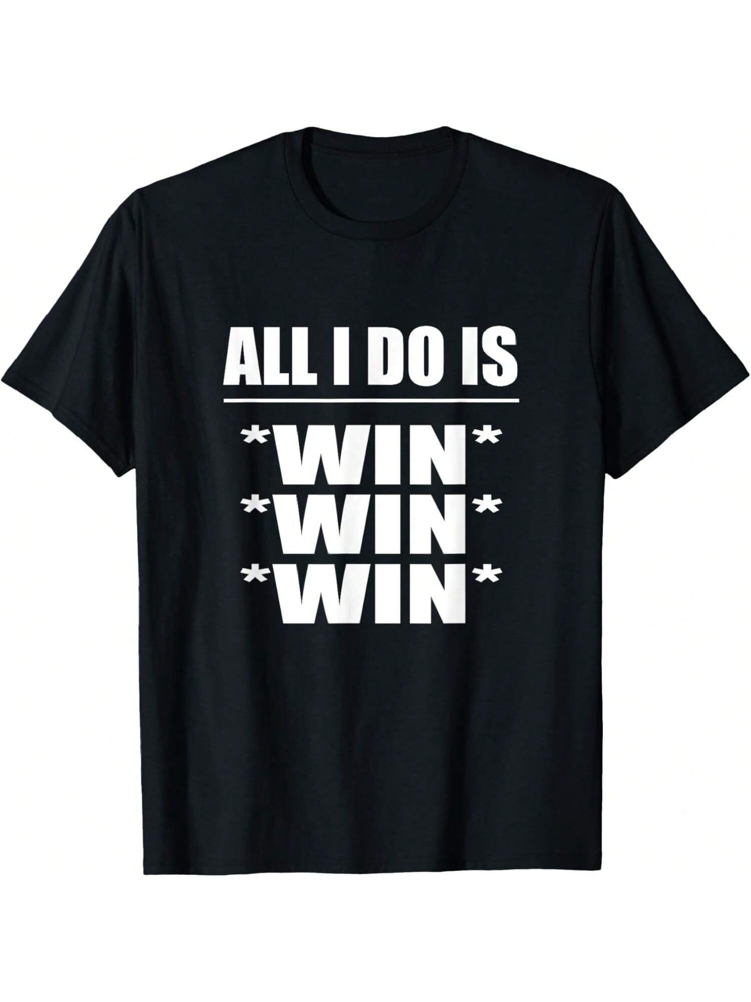 All I Do Is Win Win Win T-Shirt S разноцветный