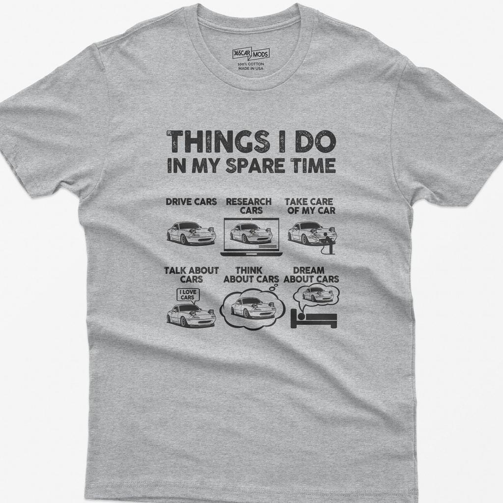 Car Enthusiast T-Shirt: Things I Do In My Spare Time