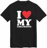 I Love My Girlfriend T-Shirt Birthday Valentines Day Wedding Anniversary T Shirt