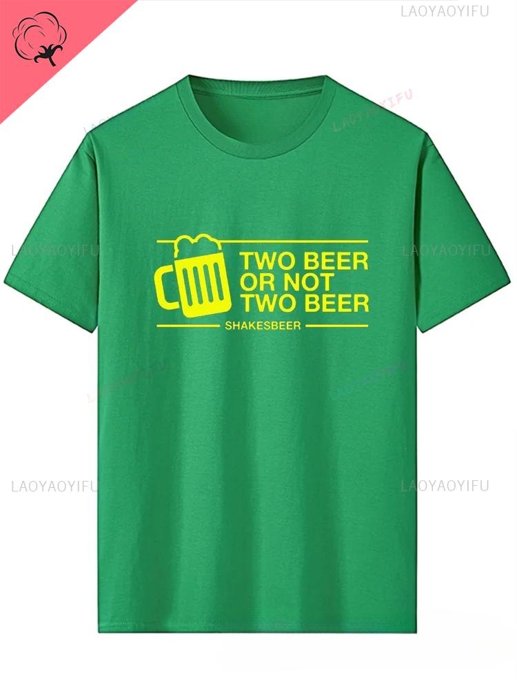 Two Glasses of Beer or No Two Glasses of Beer Tshirt Fun and Casual Shortsleeved Cotton Fashionable Design Bar Drink Bar Top