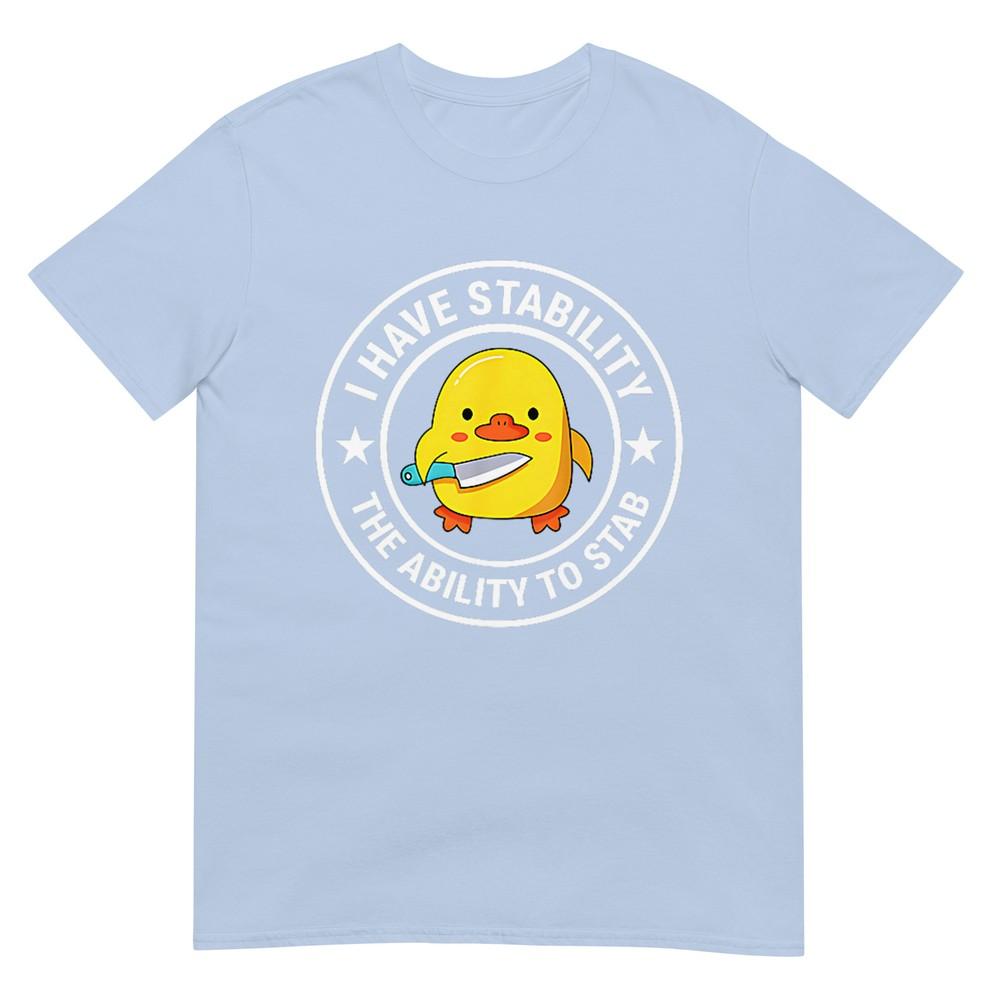 I Have Stability Ability To Stab Funny Sarcastic Humor TShirt S