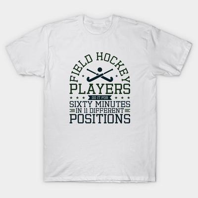 T Shirt Women Funny Field Hockey Design Sixty Minutes 11 Differe Harajuku Print Kawaii Tshirt Summer Short Sleeve Female T-Shirt Top Tee