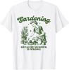 Gardening Because Murder Is Wrong Funny Gardening T-Shirt Unisex T-Shirt