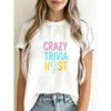 Crew Neck T Shirt White Crazy Trivia Host Graphic Print For Party Game Night Fun Events