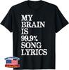 My Brain Is 99 Percent Song Lyrics Funny Lyrics T St Unisex T-Shirt