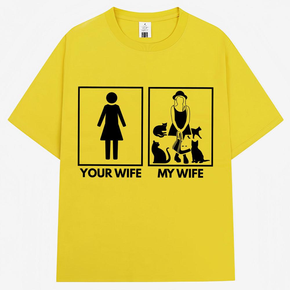 Funny Your Wife My Wife Cat Lady Graphic TShirts Unisex Unisex Fashion Creativity Short Sleeve Oversized Soft Cotton Casual T Shirt