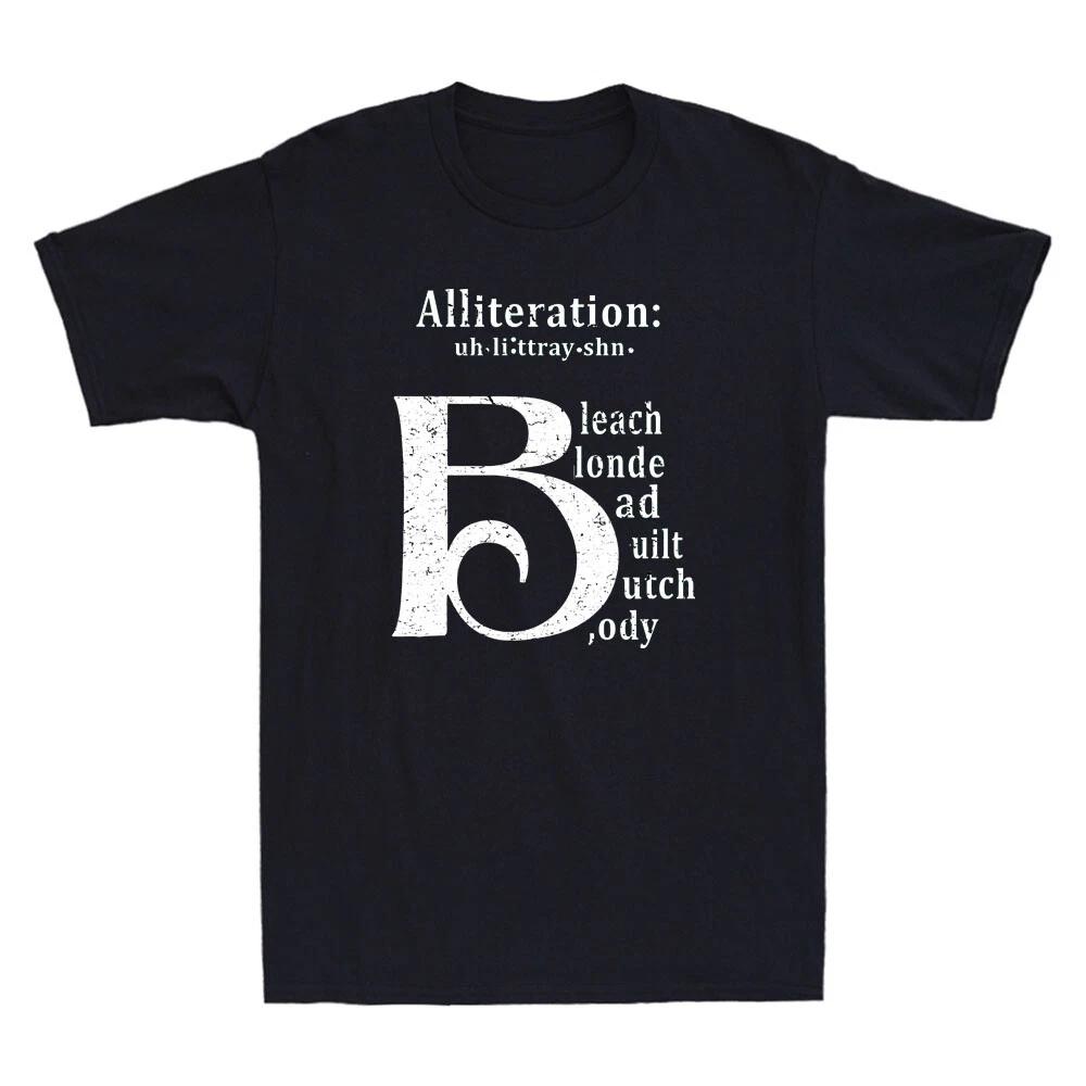 Alliteration Bleach Blonde Bad Built Butch Body Funny Quote Retro Men s T-Shirt XL