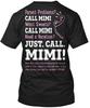 Just Call Mimi  Made In the USA Size S To 5XL Unisex T-Shirt