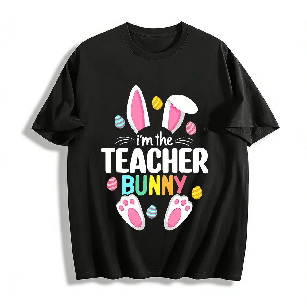 I m The Teacher Bunny Easter Themed Casual Top Pure cotton T-shirt XXS
