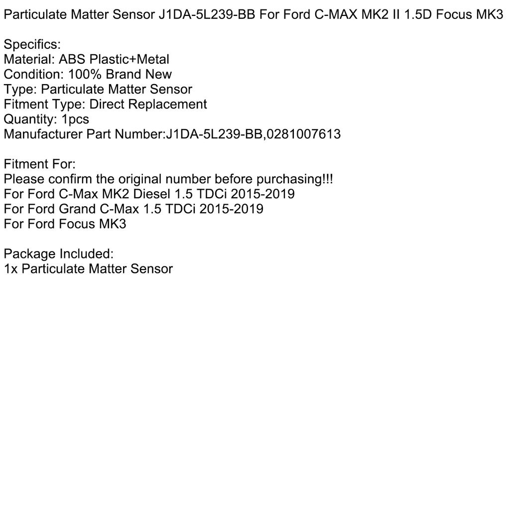 Particulate Matter Sensor J1DA-5L239-BB For Ford C-MAX MK2 II 1.5D Focus MK3