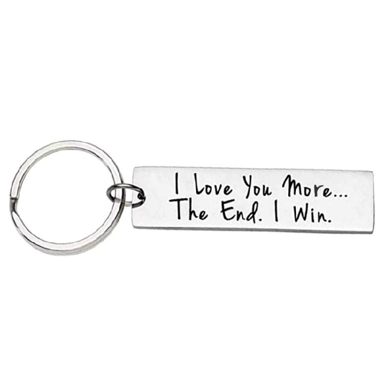 

Fun Men’s Women’s Birthday Wedding Gift I Love You More the End I Win for Key Ch 1
